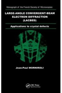 Large-Angle Convergent-Beam Electron Diffraction Applications to Crystal Defects