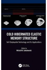 Cold Hibernated Elastic Memory Structure