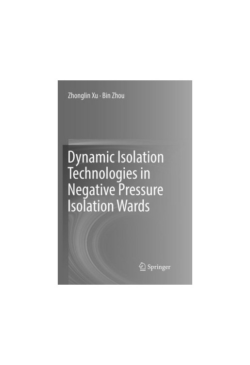 Dynamic Isolation Technologies in Negative Pressure Isolation Wards
