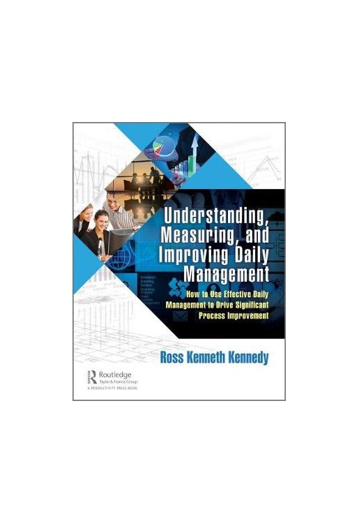 Understanding, Measuring, and Improving Daily Management