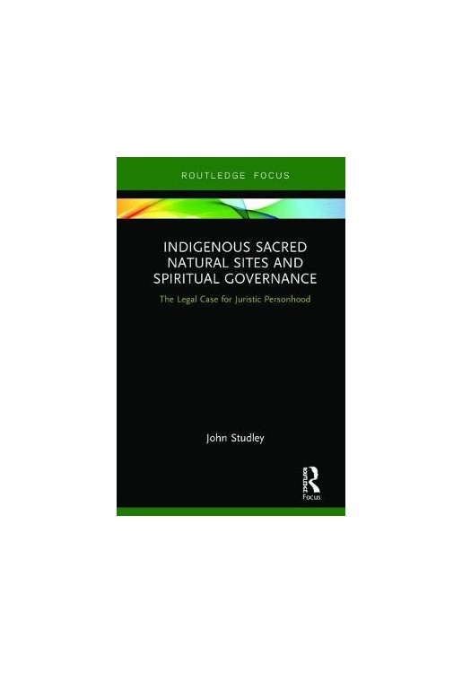 Indigenous Sacred Natural Sites and Spiritual Governance