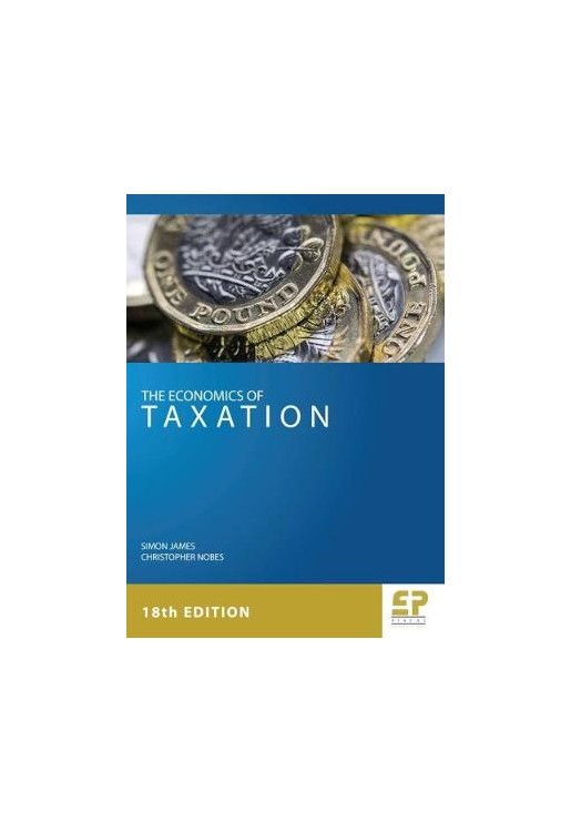 The Economics of Taxation (18th edition) 2018