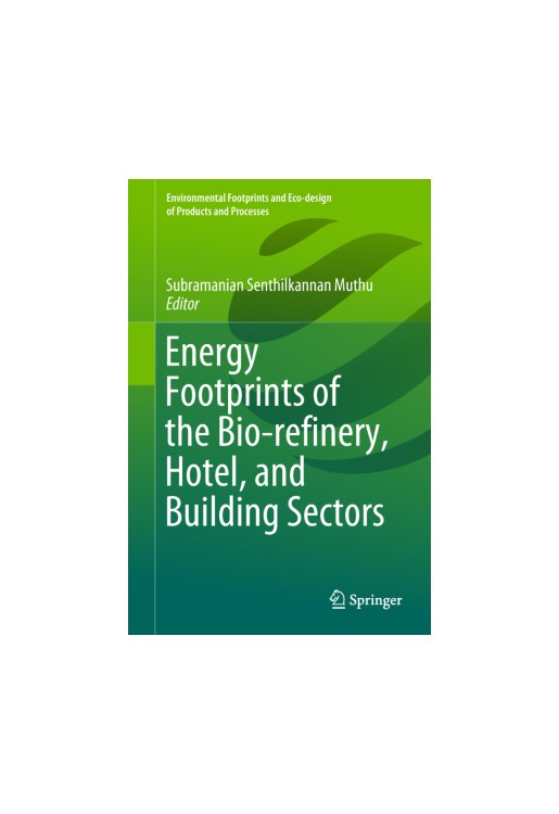 Energy Footprints of the Bio-refinery, Hotel, and Building Sectors