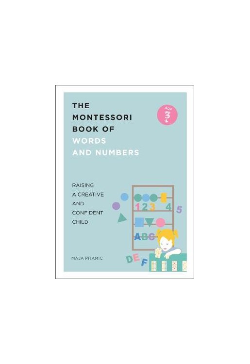 The Montessori Book of Words and Numbers