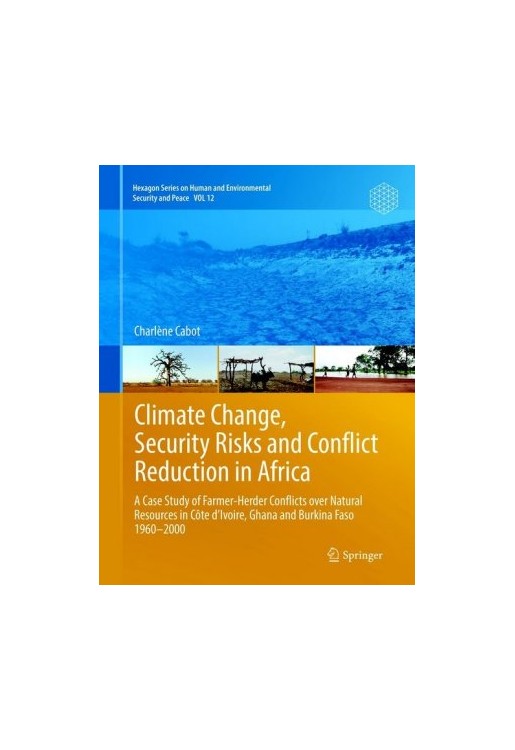 Climate Change, Security Risks and Conflict Reduction in Africa