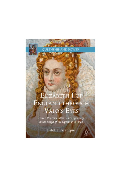 Elizabeth I of England through Valois Eyes