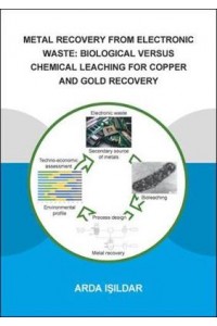 Metal Recovery from Electronic Waste: Biological Versus Chemical Leaching for Recovery of Copper and