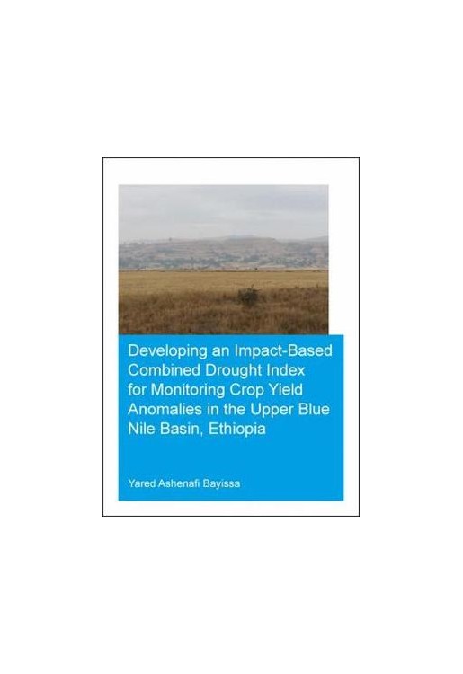 Developing an Impact-Based Combined Drought Index for Monitoring Crop Yield Anomalies in the Upper B
