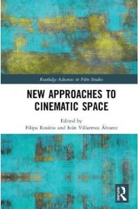 New Approaches to Cinematic Space