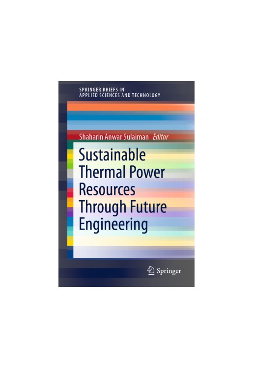 Sustainable Thermal Power Resources Through Future Engineering