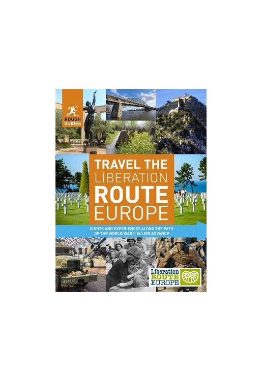 Rough Guides Travel The Liberation Route Europe (Travel Guide)