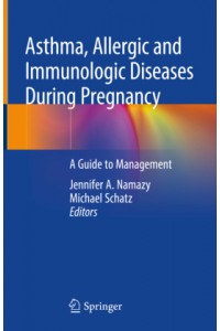 Asthma, Allergic and Immunologic Diseases During Pregnancy