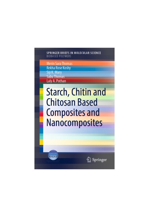 Starch, Chitin and Chitosan Based Composites and Nanocomposites
