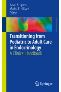 Transitioning from Pediatric to Adult Care in Endocrinology