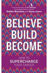 Believe. Build. Become.