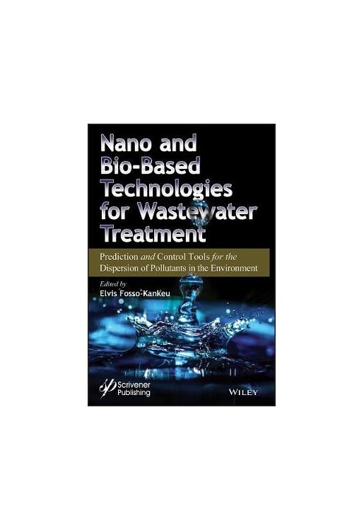 Nano and Bio-Based Technologies for Wastewater Treatment: Prediction and Control Tools for the Dispe