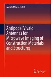 Antipodal Vivaldi Antennas for Microwave Imaging of Construction Materials and Structures
