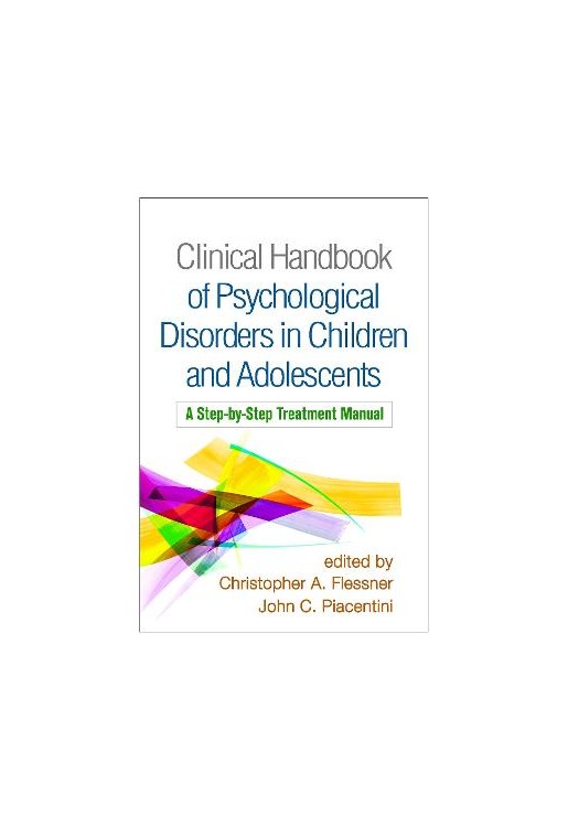 Clinical Handbook of Psychological Disorders in Children and Adolescents