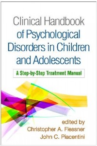 Clinical Handbook of Psychological Disorders in Children and Adolescents
