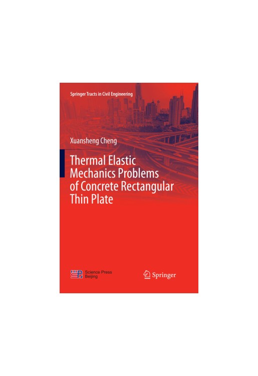 Thermal Elastic Mechanics Problems of Concrete Rectangular Thin Plate