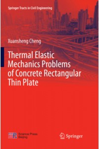 Thermal Elastic Mechanics Problems of Concrete Rectangular Thin Plate