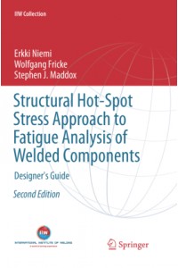 Structural Hot-Spot Stress Approach to Fatigue Analysis of Welded Components