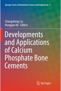 Developments and Applications of Calcium Phosphate Bone Cements