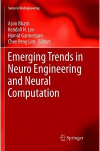 Emerging Trends in Neuro Engineering and Neural Computation