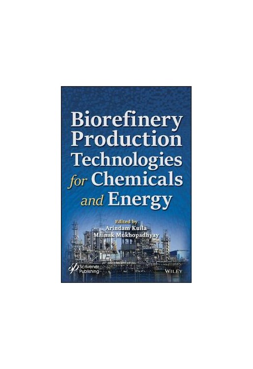 Biorefinery Production Technologies for Chemicals and Energy