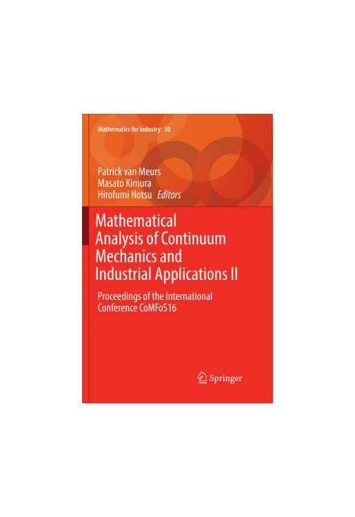Mathematical Analysis of Continuum Mechanics and Industrial Applications II