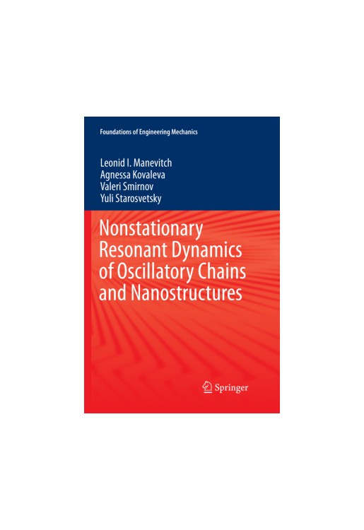 Nonstationary Resonant Dynamics of Oscillatory Chains and Nanostructures