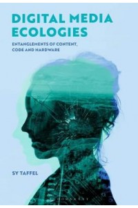 Digital Media Ecologies