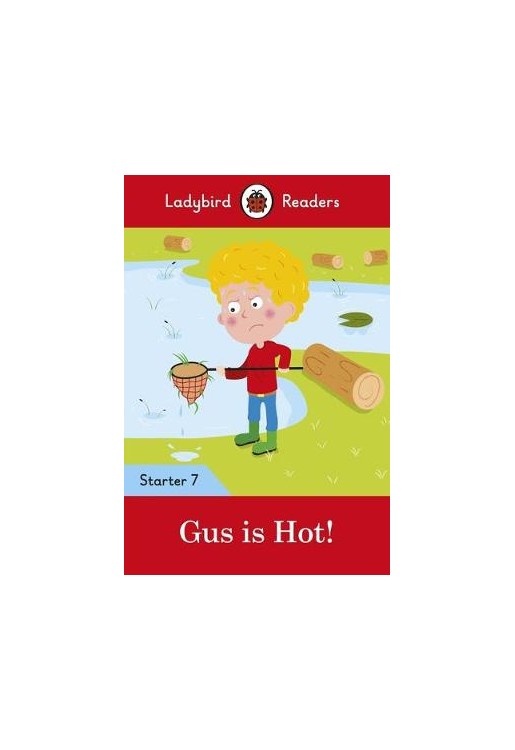 Gus is Hot! - Ladybird Readers Starter Level 7