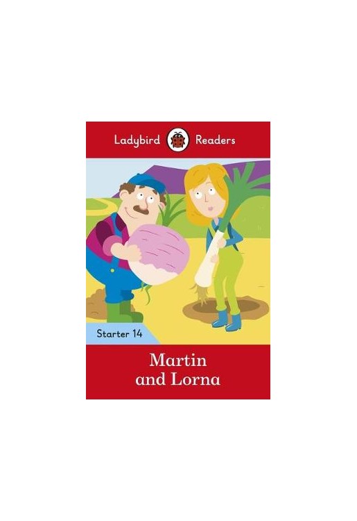 Martin and Lorna - Ladybird Readers Starter Level 14