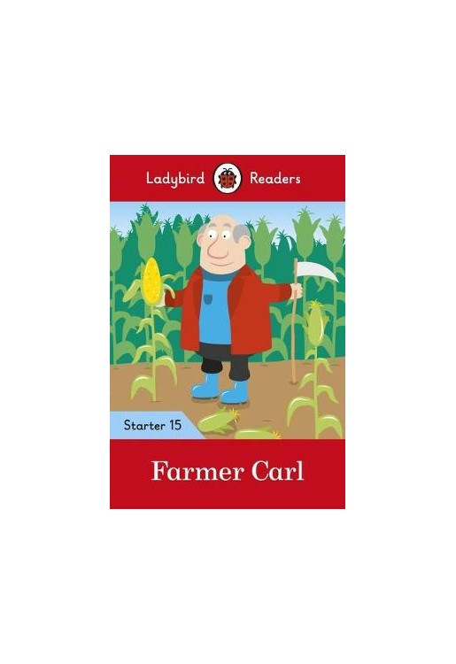 Farmer Carl - Ladybird Readers Starter Level 15