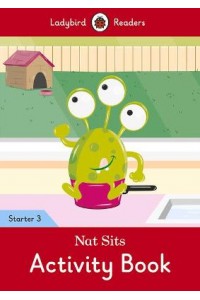 Nat Sits Activity Book - Ladybird Readers Starter Level 3