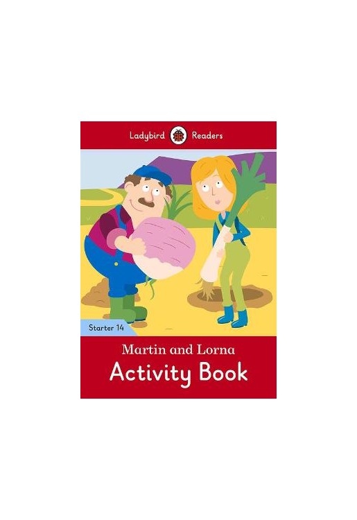 Martin and Lorna Activity Book - Ladybird Readers Starter Level 14