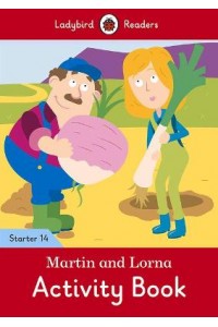 Martin and Lorna Activity Book - Ladybird Readers Starter Level 14