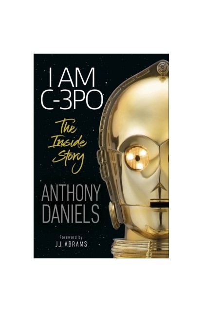 I Am C-3PO - The Inside Story