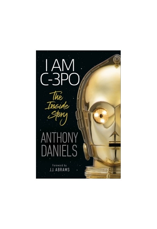 I Am C-3PO - The Inside Story