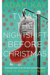 Twas The Nightshift Before Christmas