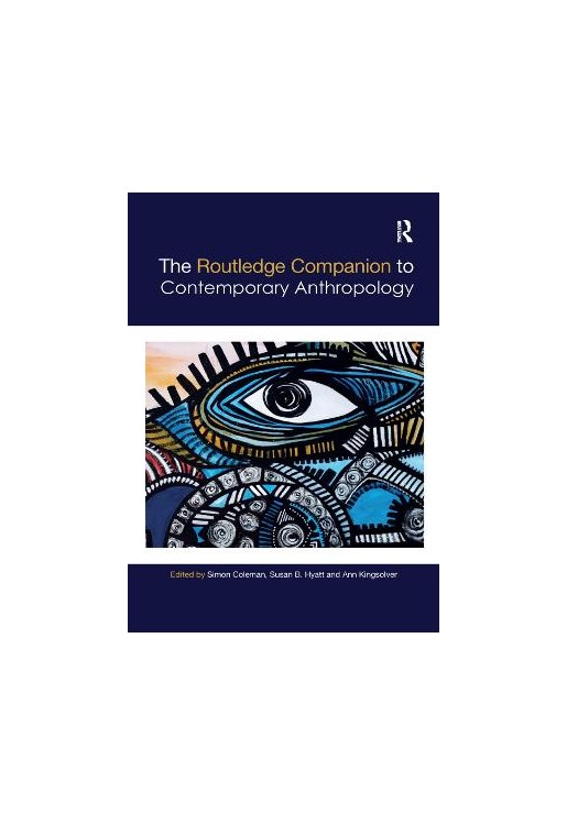 The Routledge Companion to Contemporary Anthropology