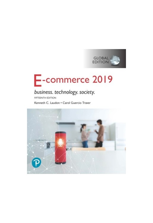 E-Commerce 2019: Business, Technology and Society, Global Edition