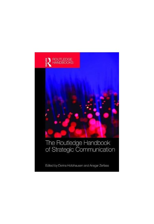 The Routledge Handbook of Strategic Communication