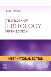Textbook of Histology, International Edition