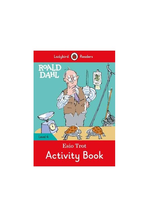 Roald Dahl: Esio Trot Activity Book - Ladybird Readers Level 4