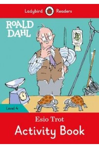Roald Dahl: Esio Trot Activity Book - Ladybird Readers Level 4