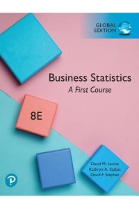 Business Statistics: A First Course plus Pearson MyLab Statistics with Pearson eText, Global Edition