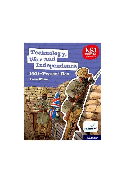 KS3 History 4th Edition: Technology, War and Independence 1901-Present Day Student Book