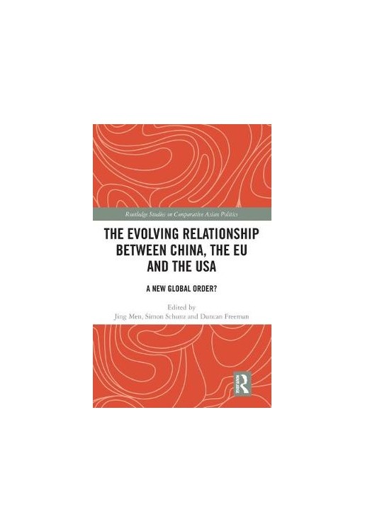 The Evolving Relationship between China, the EU and the USA